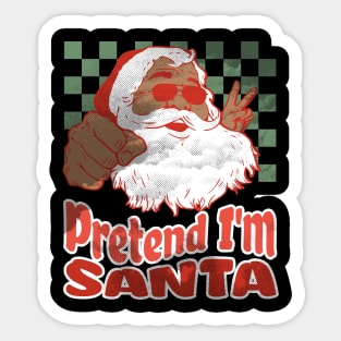 Pretend I'm Santa Funny Christmas Gifts, Black Santa Sticker